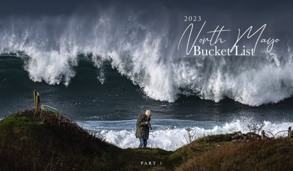 North Mayo Bucket List - Part 1