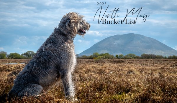 North Mayo Bucket List - Part 2